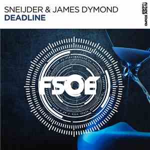 Sneijder & James Dymond - Deadline album