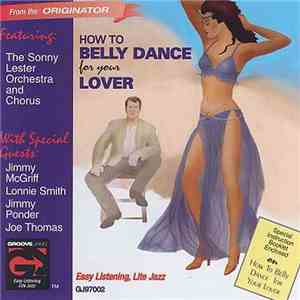 Sonny Lester & His Orchestra - How To Belly Dance For Your Lover album