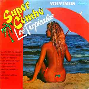 Super Combo Los Tropicales - Volvimos album