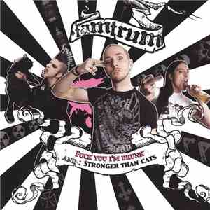 Tamtrum - Fuck You I'm Drunk / Stronger Than Cats album
