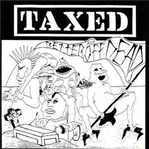 Taxed - Better Off Dead album