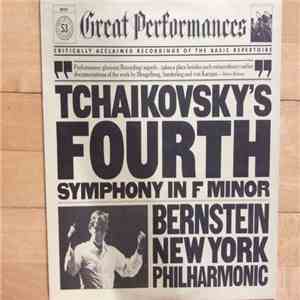 Tchaikovsky / Bernstein, New York Philharmonic - Tchaikovsky: Symphony No. 4 In F Minor, Op. 36 album