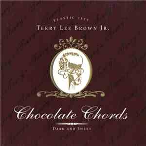 Terry Lee Brown Jr. - Chocolate Chords album