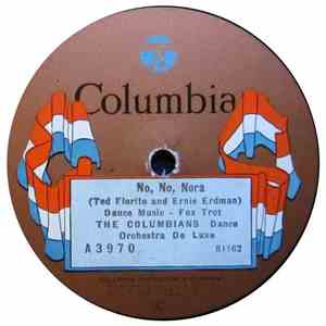 The Columbians Dance Orchestra De Luxe / California Ramblers - No, No, Nora / That Old Gang Of Mine album