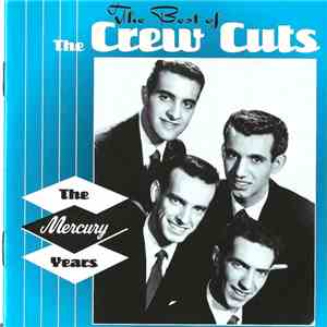 The Crew Cuts - The Best Of - The Mercury Years album