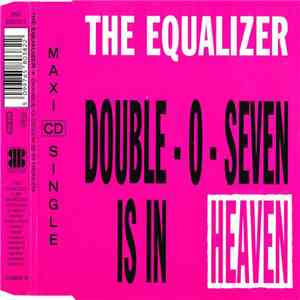 The Equalizer - Double-O-Seven Is In Heaven album