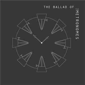 The Metronomes - The Ballad Of The Metronomes album