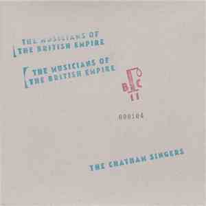 The Musicians Of The British Empire / The Chatham Singers - The Musicians Of The British Empire / The Chatham Singers album