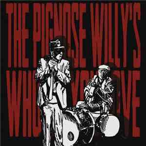 The Pignose Willy's - Who Do You Love album