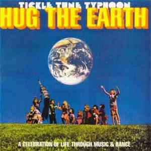 The Tickle Tune Typhoon - Hug The Earth album