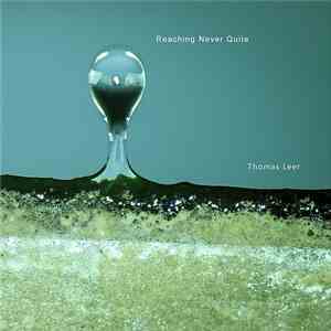 Thomas Leer - Reaching Never Quite album