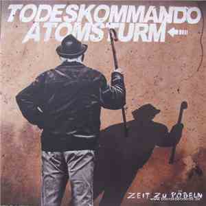Todeskommando Atomsturm - Zeit Zu Pöbeln album
