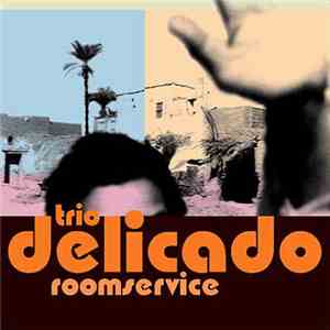 Trio Delicado - Roomservice album