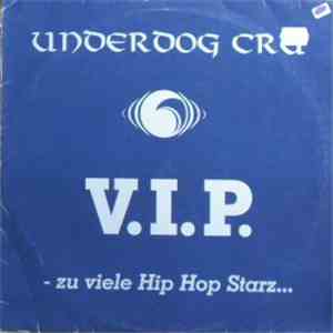 Underdog Cru - V.I.P. - Zu Viele Hip Hop Starz... album