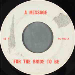 Unknown Artist - A Message For The Bride To Be album