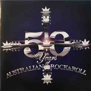 Various - 50 Years Of Australian Rock & Roll album