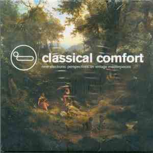 Various - Classical Comfort (New Electronic Perspectives On Vintage Masterpieces) album