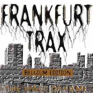 Various - Frankfurt Trax Volume 4 - The Hall Of Fame (Belgium Edition) album