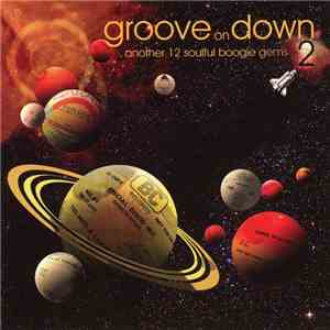 Various - Groove On Down 2 (Another 12 Soulful Boogie Gems) album