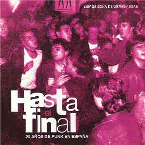Various - Hasta El Final, 20 Años De Punk En España album