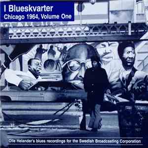 Various - I Blueskvarter Chicago 1964, Volume One album