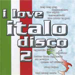Various - I Love Italo Disco Vol. 2 album
