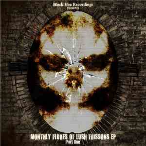 Various - Monthly Fluxes Of Lush Frissons EP Part One album