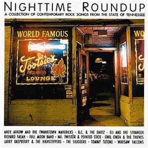 Various - Nighttime Roundup: A Collection Of Contemporary Rock Songs From The State Of Tennessee album