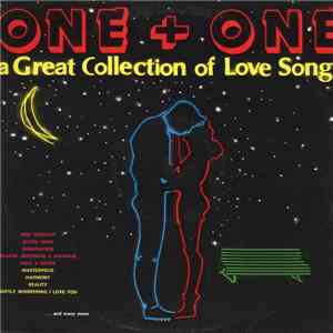 Various - One + One - A Great Collection Of Love Songs album