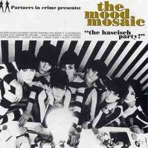 Various - The Mood Mosaic - The Hascisch Party album