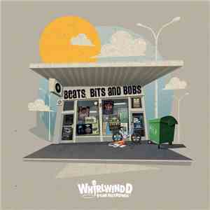 Whirlwind D - Beats, Bits And Bobs album