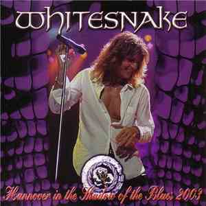 Whitesnake - Hannover In The Shadow Of The Blues 2003 album