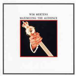 Wim Mertens - Maximizing The Audience album