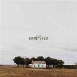 23:59 - Her Pretty Ghost album