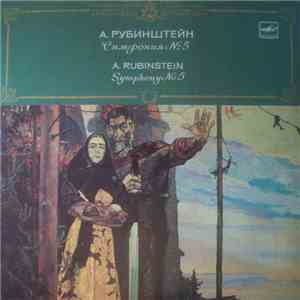 A. Rubinstein - The USSR TV And Radio Large Symphony Orchestra , Conductor Valentin Zverev - Symphony No. 5 album
