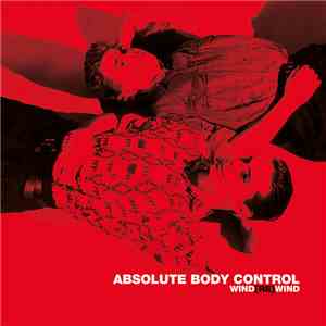 Absolute Body Control - Wind[Re]Wind album
