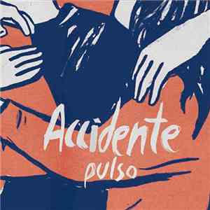 Accidente  - Pulso album