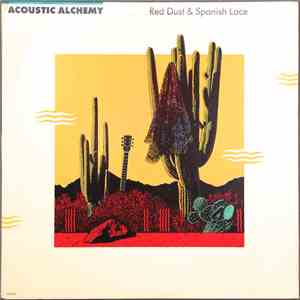 Acoustic Alchemy - Red Dust & Spanish Lace album