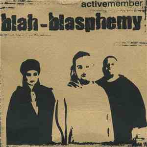 Active Member - Blah-Blasphemy album