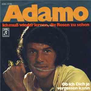 Adamo - Ich Muß Wieder Lernen, Die Rosen Zu Sehen / Ob Ich Dich Je Vergessen Kann album