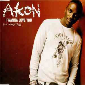 Akon feat. Snoop Dogg - I Wanna Love You album