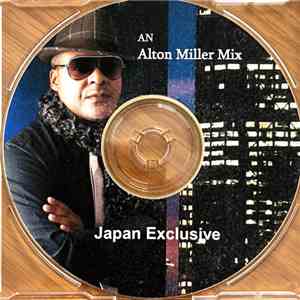 Alton Miller - An Alton Miller Mix Japan Exclusive album