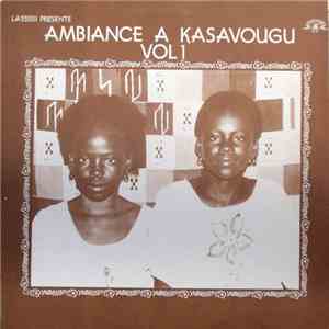 Ambiance Akasavougou - Ambiance A Kasavougu - Vol. 1 album
