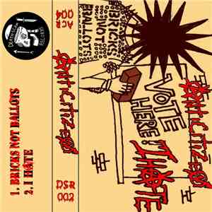 Anticitizen  - Bricks Not Ballots / I Hate album
