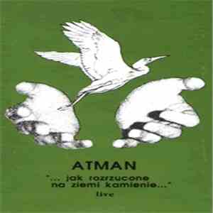 Atman  - ...Jak Rozrzucone Po Ziemi Kamienie.. album
