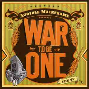 Audible Mainframe - War To Be One album
