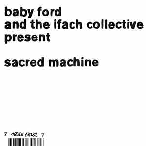 Baby Ford And The Ifach Collective - Sacred Machine album