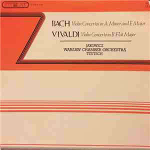 Bach, Vivaldi, Krzysztof Jakowicz, Warsaw Philharmonic Chamber Orchestra , Director Karol Teutsch - Violin Concertos album