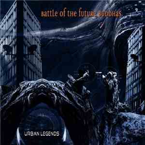 Battle Of The Future Buddhas - Urban Legends album