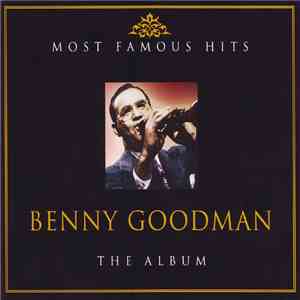 Benny Goodman - Most Famous Hits: The Album album